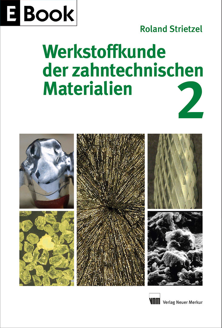 Werkstoffkunde der zahntechnischen Materialien, Band 2 - E-Book