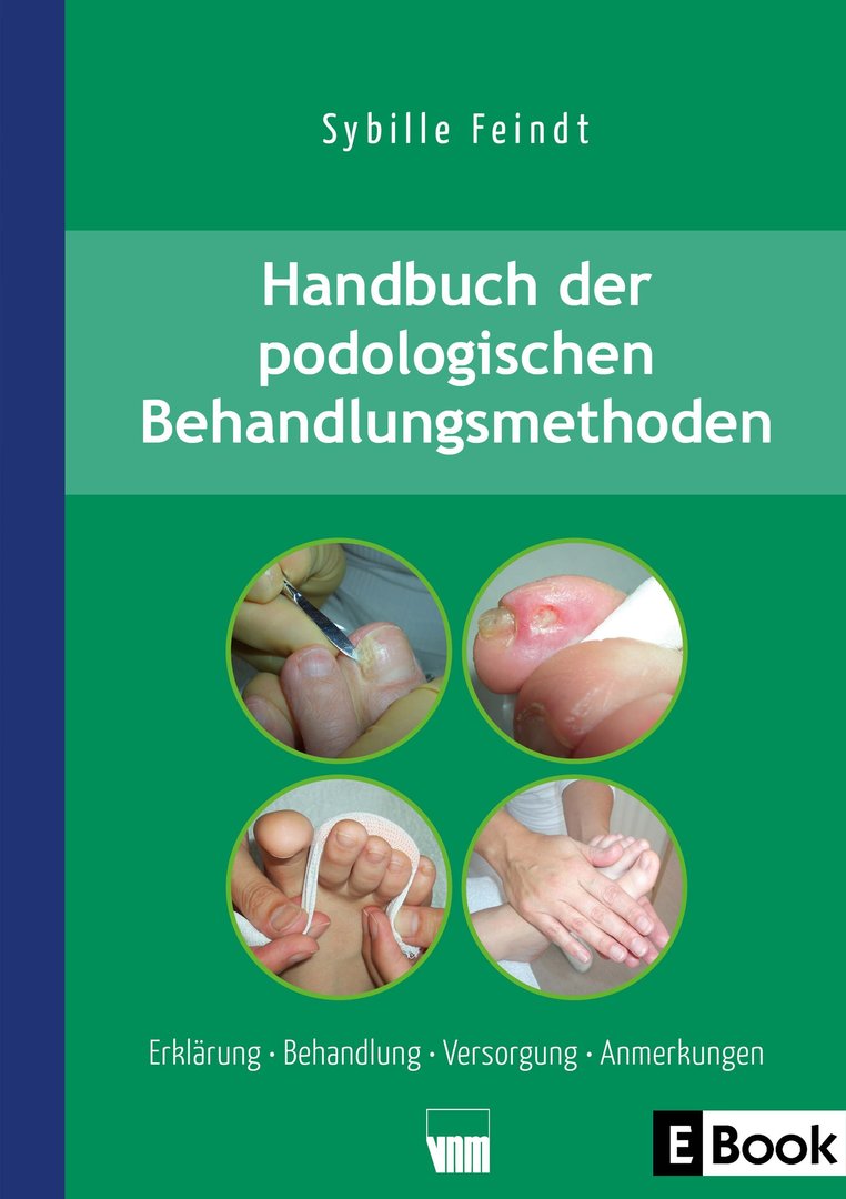 Handbuch der podologischen Behandlungsmethoden - E-Book